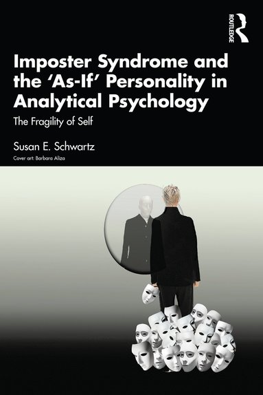 bokomslag Imposter Syndrome and The 'As-If' Personality in Analytical Psychology