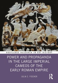 bokomslag Power and Propaganda in the Large Imperial Cameos of the Early Roman Empire