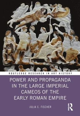 Power and Propaganda in the Large Imperial Cameos of the Early Roman Empire 1