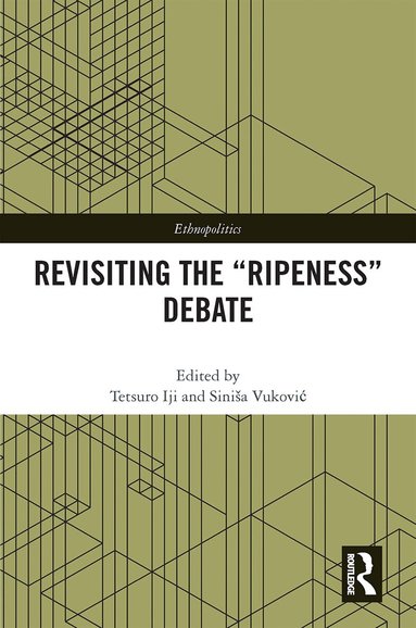 Tetsuro Iji, Siniša Vuković - Revisiting the “Ripeness” Debate, Häftad