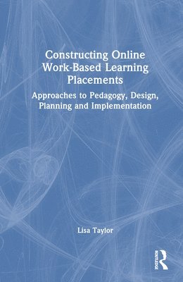 Constructing Online Work-Based Learning Placements 1