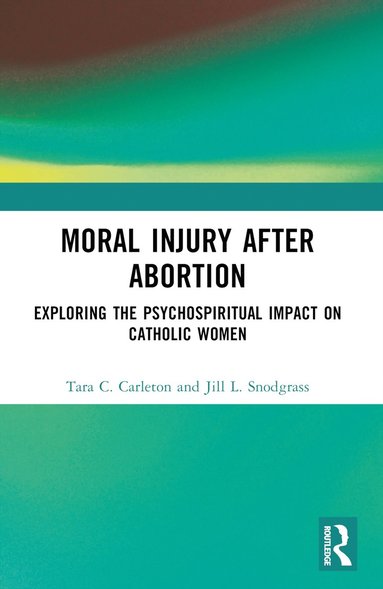 bokomslag Moral Injury After Abortion