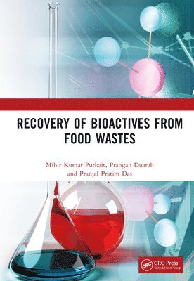 Recovery of Bioactives from Food Wastes 1