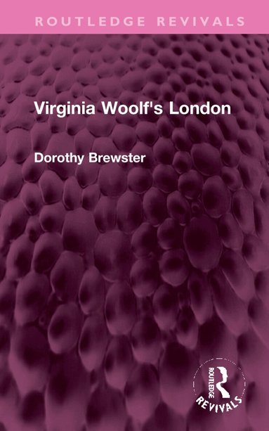 Dorothy Brewster - Virginia Woolf's London, Inbunden