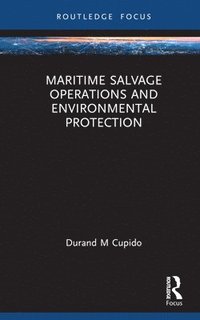 bokomslag Maritime Salvage Operations and Environmental Protection