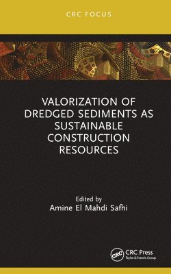 Valorization of Dredged Sediments as Sustainable Construction Resources 1