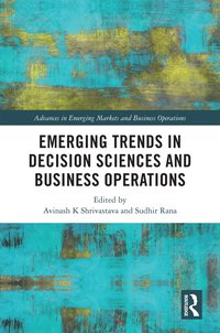 bokomslag Emerging Trends in Decision Sciences and Business Operations