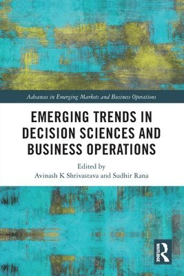 bokomslag Emerging Trends in Decision Sciences and Business Operations