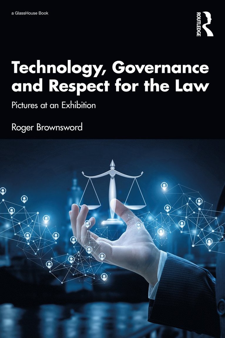 Roger Brownsword - Technology, Governance and Respect for the Law, Häftad
