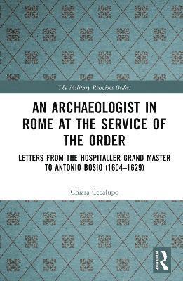 Archaeologist in Rome at the Service of the Order