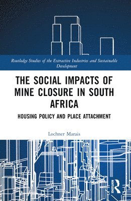 The Social Impacts of Mine Closure in South Africa 1