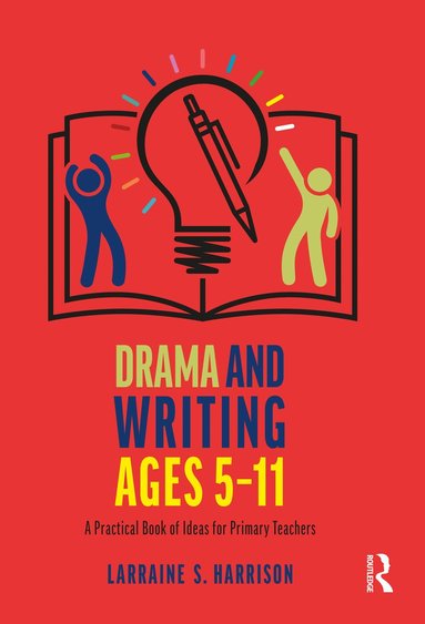 bokomslag Drama and Writing Ages 5-11