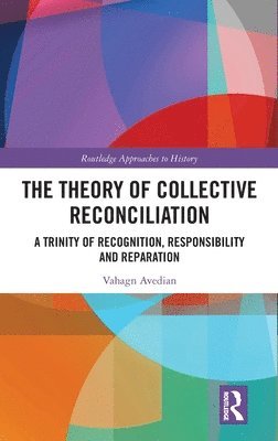 bokomslag The Theory of Collective Reconciliation