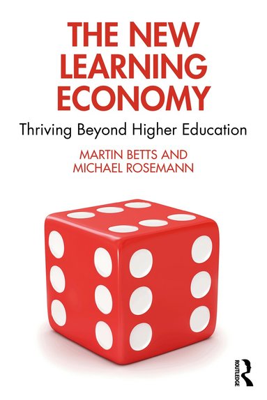Martin Betts, Michael Rosemann - New Learning Economy, Häftad