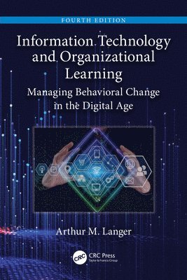 Arthur M. Langer, USA) Langer, Arthur M. (Columbia University, New York, New York - Information Technology and Organizational Learning, Häftad