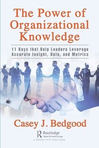 bokomslag The Power of Organizational Knowledge