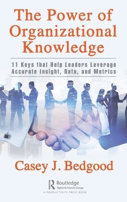 The Power of Organizational Knowledge 1