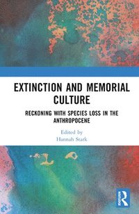 bokomslag Extinction and Memorial Culture