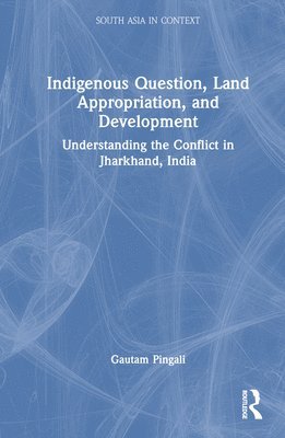 Indigenous Question, Land Appropriation, and Development 1