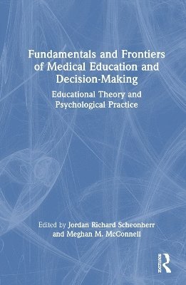 Fundamentals and Frontiers of Medical Education and Decision-Making 1