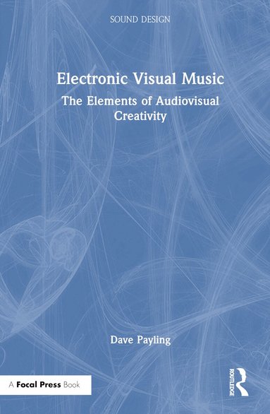 Dave Payling - Electronic Visual Music, Inbunden