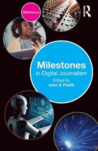 bokomslag Milestones in Digital Journalism