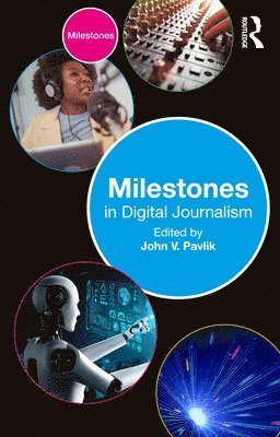 Milestones in Digital Journalism 1