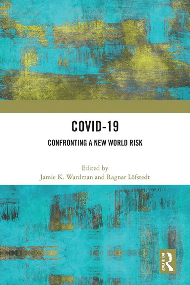 Jamie K. Wardman, Ragnar Löfstedt - COVID-19, Inbunden