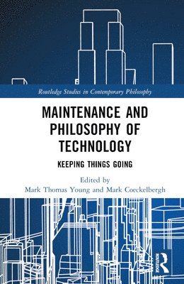 bokomslag Maintenance and Philosophy of Technology