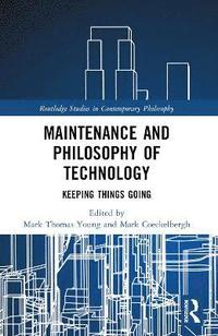 bokomslag Maintenance and Philosophy of Technology