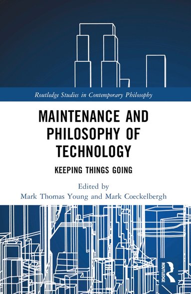 Mark Thomas Young, Mark Coeckelbergh - Maintenance and Philosophy of Technology, Häftad