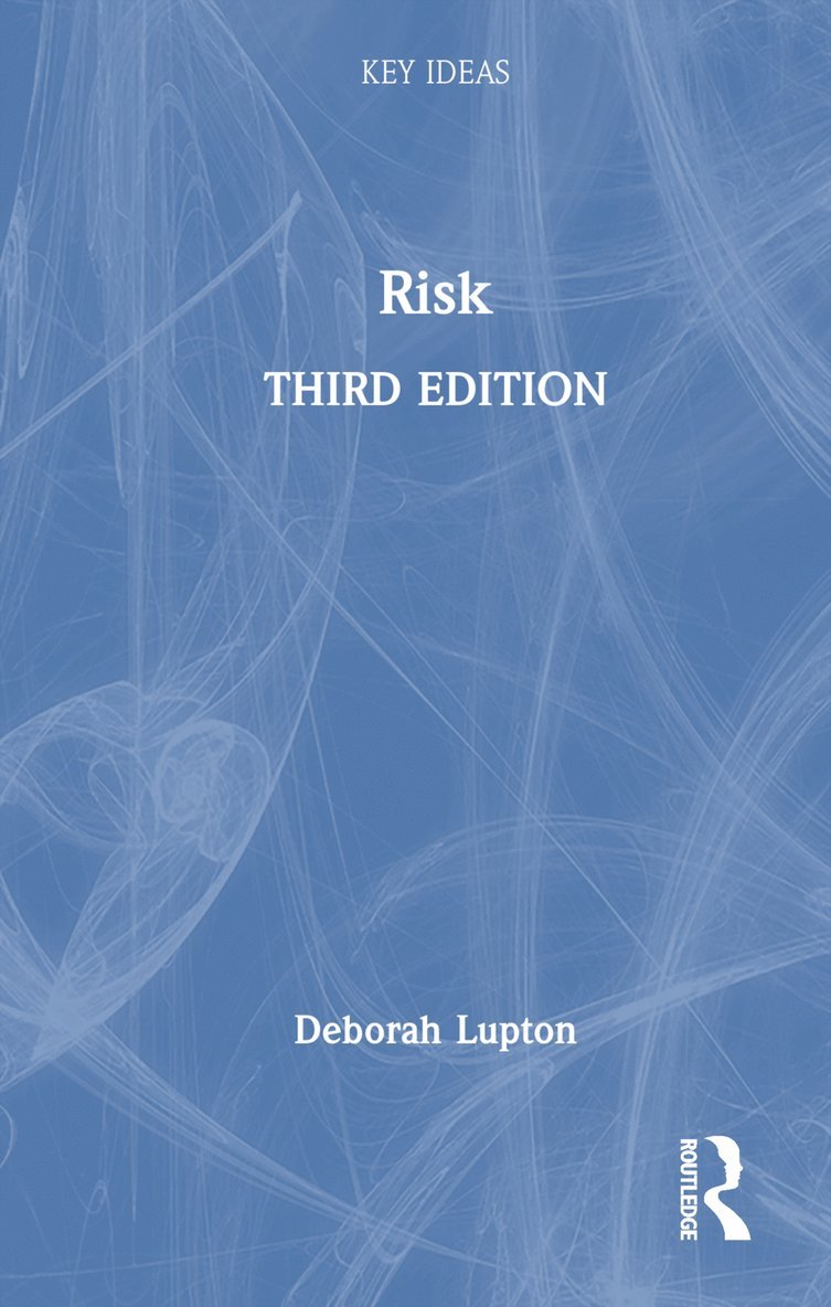 Deborah Lupton, Australia) Lupton, Deborah (University of New South Wales - Risk, Inbunden