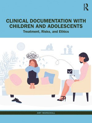 bokomslag Clinical Documentation with Children and Adolescents