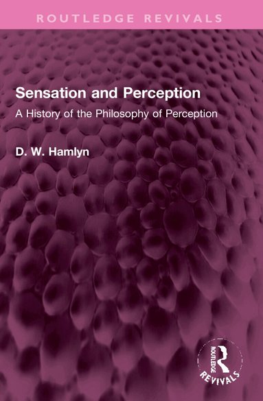 D. W. Hamlyn - Sensation and Perception, Häftad
