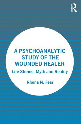 bokomslag Psychoanalytic Study of the Wounded Healer