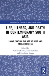 bokomslag Life, Illness, and Death in Contemporary South Asia