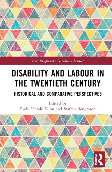 Radu Harald Dinu, Staffan Bengtsson - Disability and Labour in the Twentieth Century, Inbunden