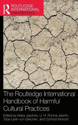 The Routledge International Handbook of Harmful Cultural Practices 1