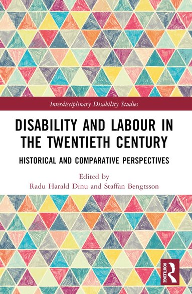 Radu Harald Dinu, Staffan Bengtsson - Disability and Labour in the Twentieth Century, Häftad