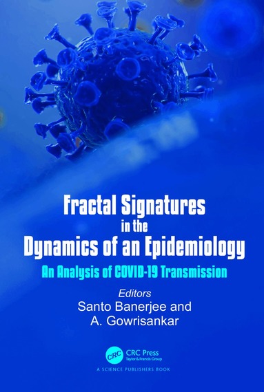 Santo Banerjee, A. Gowrisankar - Fractal Signatures in the Dynamics of an Epidemiology, Inbunden