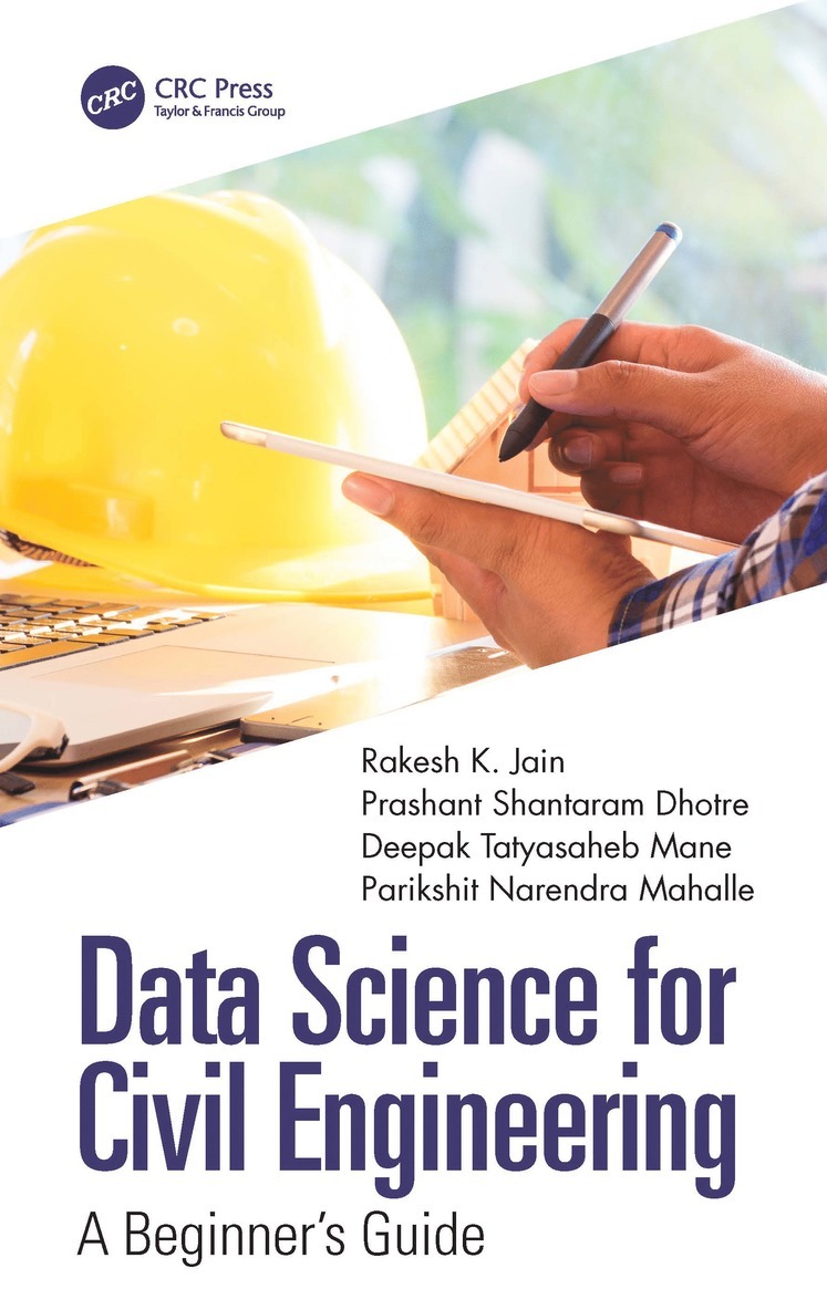 Rakesh K. Jain, Prashant Shantaram Dhotre, Deepak Tatyasaheb Mane, Parikshit Narendra Mahalle, India.) Jain, Rakesh K. (JSPM's Rajarshi Shahu College of Engineering, India) Dhotre, Prashant Shantaram (MIT Art, Design & Technology University, Pune, India) Mane, Deepak Tatyasaheb (Vishwakarma Institute of Technology, Pune, India) Mahalle, Parikshit Narendra (Vishwakarma Inst. of Information Tech. - Data Science for Civil Engineering, Häftad