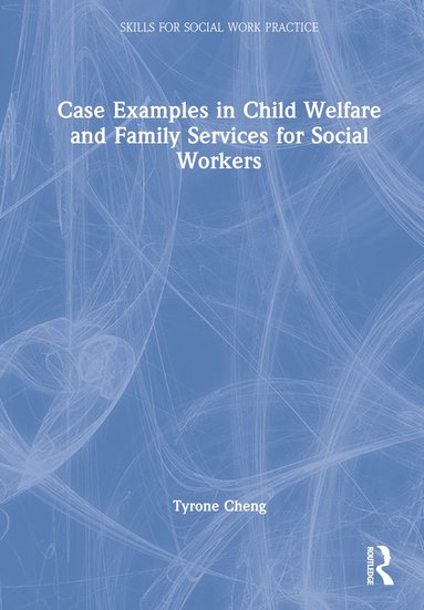 bokomslag Case Examples in Child Welfare and Family Services for Social Workers