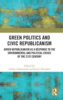 Green Politics and Civic Republicanism 1