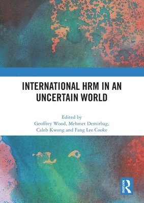 International HRM in an Uncertain World 1