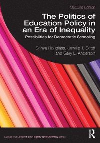 bokomslag The Politics of Education Policy in an Era of Inequality