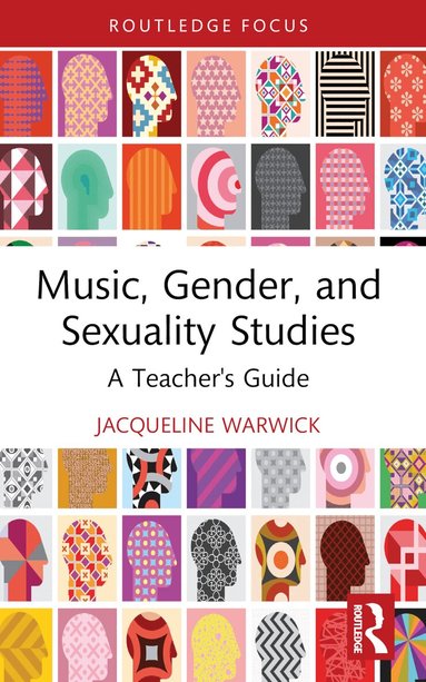 Jacqueline Warwick - Music, Gender, and Sexuality Studies, Häftad