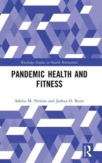 bokomslag Pandemic Health and Fitness