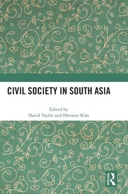 David Taylor, Heewon Kim - Civil Society in South Asia, Inbunden