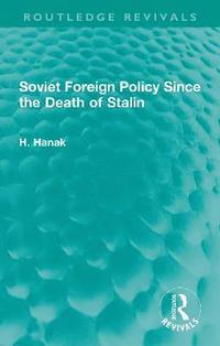 bokomslag Soviet Foreign Policy Since the Death of Stalin
