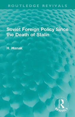 Soviet Foreign Policy Since the Death of Stalin 1